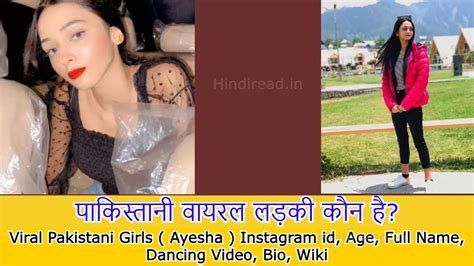 <b>Ayesha</b> told a local channel that her Instagram page has seen a huge rise in followers after the dance video went viral. . Pakistani girl ayesha full name